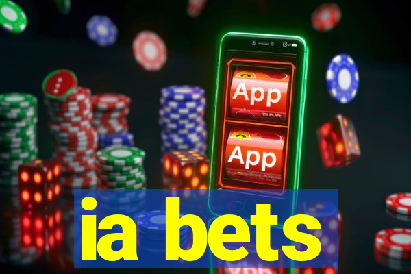 ia bets